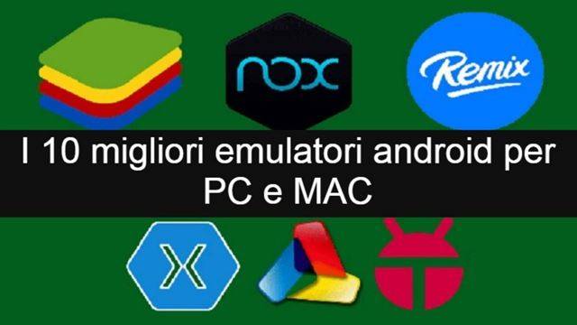Migliori emulatori Android per PC e Mac Windows 10